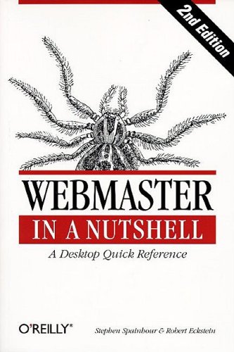 Webmaster in a Nutshell (In a Nutshell (O'Reilly)) by Robert Eckstein, Stephen Spainhour
