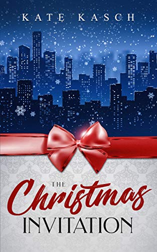 The Christmas Invitation: A Holiday Romance by Kate Kasch