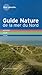 Guide Nature de la mer du Nord : Biotopes, Flore, Faune, Côte d'Opale - Côte belge - Côte holland by 