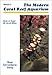 The Modern Coral Reef Aquarium Vol # 3 by