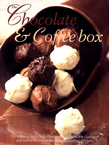 The Chocolate & Coffee Box: The Ultimate Collection of Tempting Delights for Chocolate and Coffee Lovers, in Two Mouthwatering Volumes