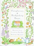 Foxgloves and Hedgehog Days: Secrets in a Countryman's Garden by 