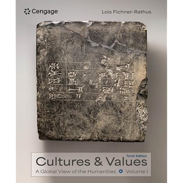 Culture and Values: A Survey of the Humanities, Volume I