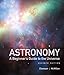Astronomy: A Beginner's Guide to the Universe (7th Edition)