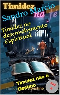 Livro Timidez no desenvolvimento Espiritual: Timidez não é Destino