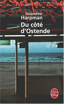 Du Côté Dostende Jacqueline Harpman Babelio