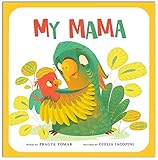 My Mama: A Baby book about Mother's