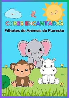 Livro Cores Encantadas: Filhores de Animais da Floresta