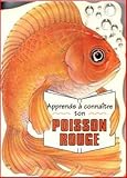 Image de APPRENDS A CONNAITRE TON POISSON ROUGE