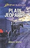 Plain Jeopardy (Love Inspired Suspense) by 