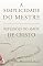 Livro A Simplicidade do Mestre: REFLEXÕES DO AMOR DE CRISTO