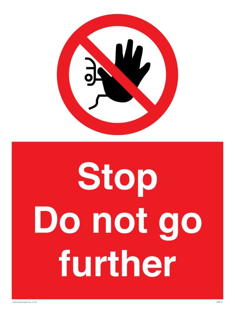 Stop Do not go further