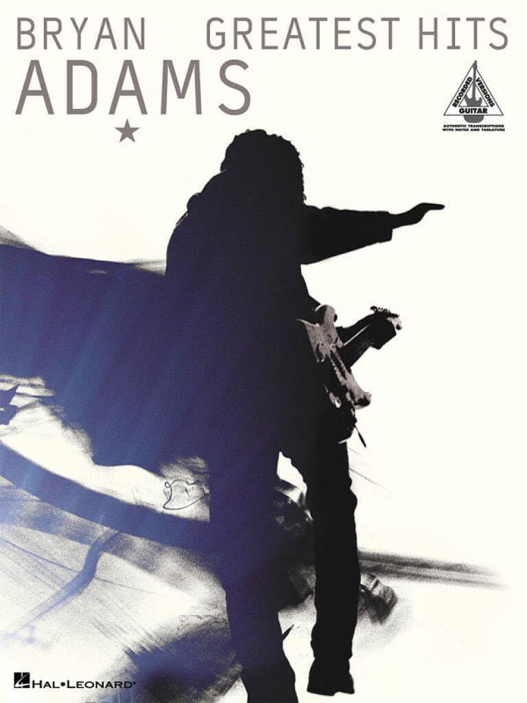 Bryan Adams: Greatest Hits (Guitar Recorded Versions)