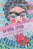 La Niña, Frida: Libro de Relajación Para Colorear - Adultos (Spanish Edition) by Yoamelis Rodriguez