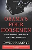 Obama’s Four Horsemen: The Disasters Unleashed by Obama’s Reelection