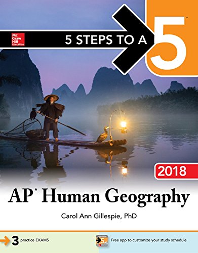 5 Steps to a 5: AP Human Geography 2018, by Carol Ann Gillespie 5 Steps to a 5: AP Human Geography 2018, by Carol Ann Gillespie