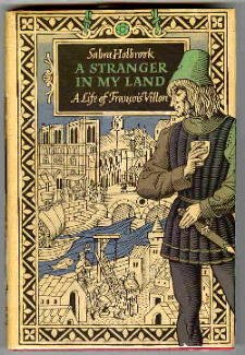 A stranger in my land: A life of Francois Villon