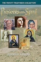 Pioneers of the Spirit: Ignatius Loyola