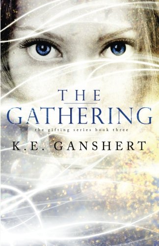 The Gathering (The Gifting Series) (Volume 3)