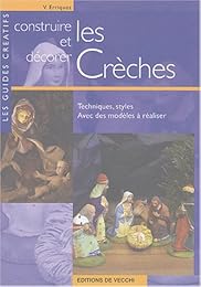 Construire et décorer les crèches