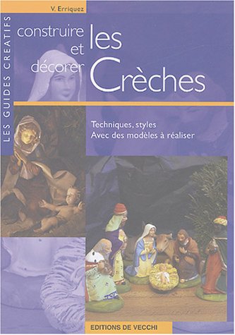Construire et décorer les crèches