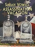 Assassination Vacation