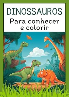Livro DINOSSAUROS: Para conhecer e colorir!