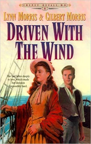 Driven With The Wind Cheney Duvall M D Series 8 Morris Lynn Morris Gilbert 9781556616990 Amazon Com Books Driven With The Wind Cheney Duvall M D Series 8 Morris Lynn Morris Gilbert 9781556616990 Amazon Com Books