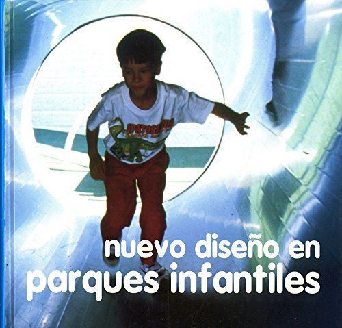 Nuevo Diseno En Parques Infantiles by Marta Rojals Del Alamo (2005-06-02)