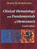 Clinical Hematology and Fundamentals of Hemostasis, Harmening, Denise, 0803607830