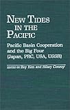 New Tides in the Pacific: Pacific Basin Cooperation and the Big Four (Japan, PRC, USA, USSR), , 031325625X