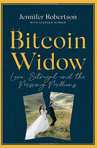 Bitcoin Widow: Love, Betrayal and the Missing Millions cover