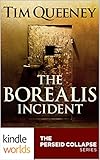 The Perseid Collapse Series: The Borealis Incident (Kindle Worlds Novella)