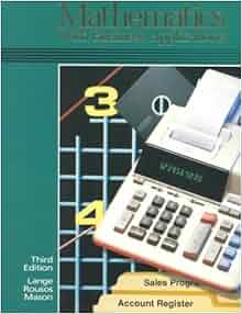 Mathematics With Business Applications Student Edition
