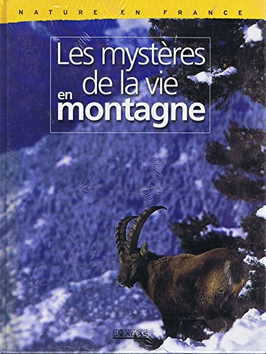 Les  mystères de la vie en montagne