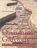 Dreaming Gardens: Landscape Architecture and the Making of Modern Israel (Center Books on the International Scene) by