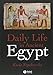 Daily Life in Ancient Egypt by Kasia Szpakowska