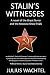 Stalin's Witnesses: A Novel of the Great Terror and the Moscow Show Trials by 