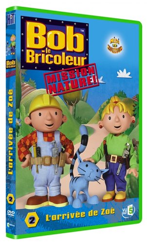 Bob Le Bricoleur, Mission Nature ! - 2 - L'arrivée De Zoé