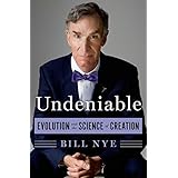 Undeniable: Evolution and the Science of Creation