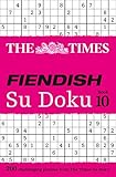 The Times Fiendish Su Doku Book 10: 200 Challenging Su Doku Puzzles by 