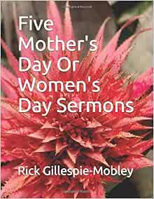 Amazon.com: Five Mother's Day Or Women's Day Sermons (9781520888835 ...