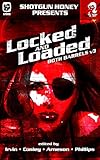 Shotgun Honey Presents: Locked and Loaded (Both Barrels Book 3)