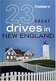 Frommer's 23 Great Drives in New England (Best Loved Driving Tours)