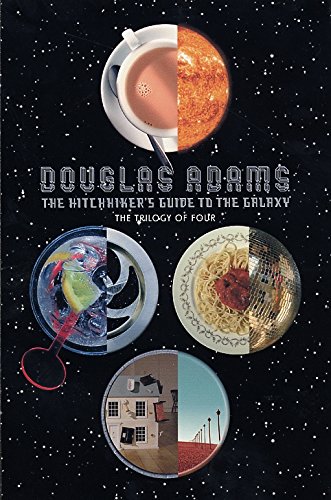 The Hitchhiker's Guide to the Galaxy: the Trilogy of Four: A Trilogy in Four Parts