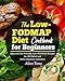 The Low-FODMAP Diet Cookbook for Beginners: Easy and Gut-Friendly Low-FODMAP Recipes for IBS Relief and Other Digestive Disorders by Alice Tony