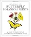Instant Wall Art - Butterfly Botanical Prints: 45 Ready-to-Frame Vintage Illustrations for Your Home by