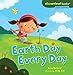 Earth Day Every Day (Cloverleaf Books ™ ― Planet Protectors)