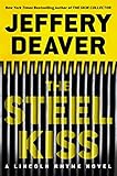 The Steel Kiss (A Lincoln Rhyme Novel)
