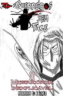 Livro Guerreiros sem face #11: Misericórdia inexplicável
